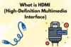 What is HDMI (High Definition Multimedia Interface)? - Post Thumbnail