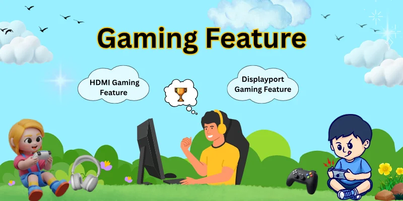Gaming Features