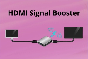 HDMI Signal Booster: Improve Long-Distance Signals