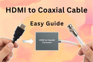 Convert HDMI to Coaxial Cable: Easy How-To Guide