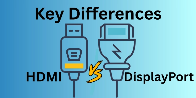 HDMI vs DisplayPort