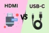 HDMI vs USB-C: Simple Comparison Guide - Post Thumbnail
