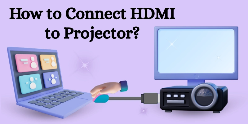 How to Connect HDMI to Projector
