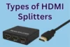 Types of HDMI Splitters & What They’re Used For - Post Thumbnail