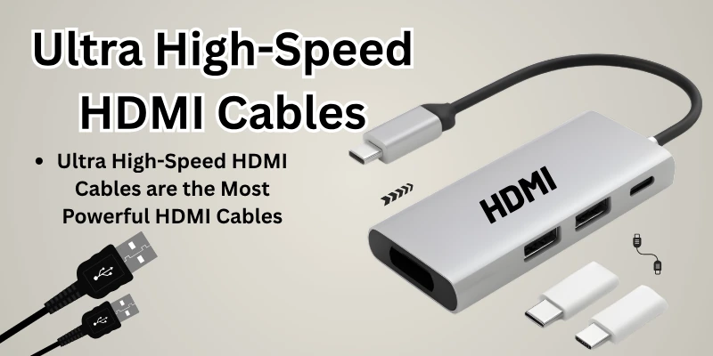 Ultra High-Speed HDMI Cables