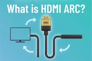 What Is HDMI ARC & Why Is It So Useful?