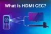 What is HDMI CEC: Learn How It Works Easily - Post Thumbnail